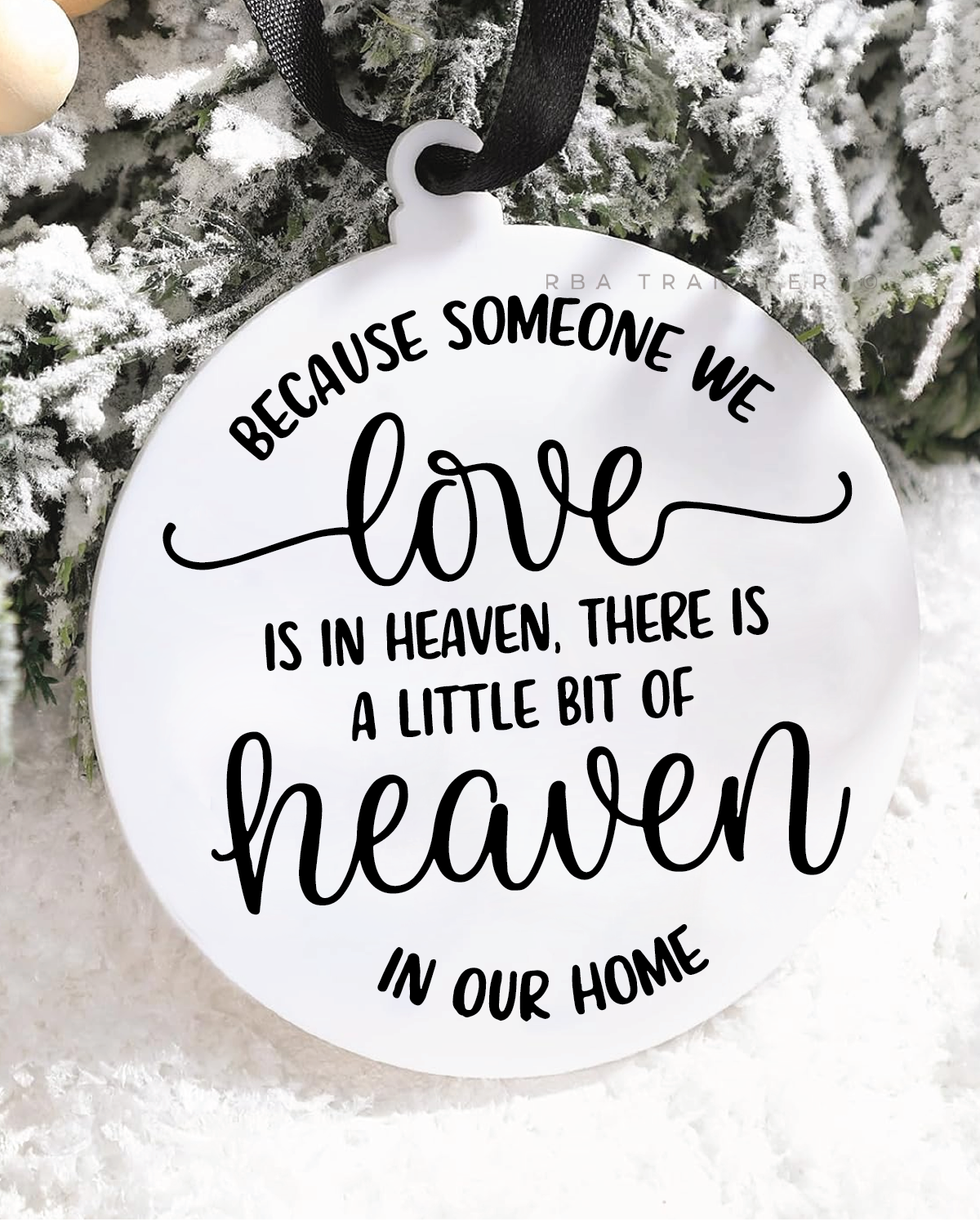 Because Someone We Love Is In Heaven Acrylic Ornament