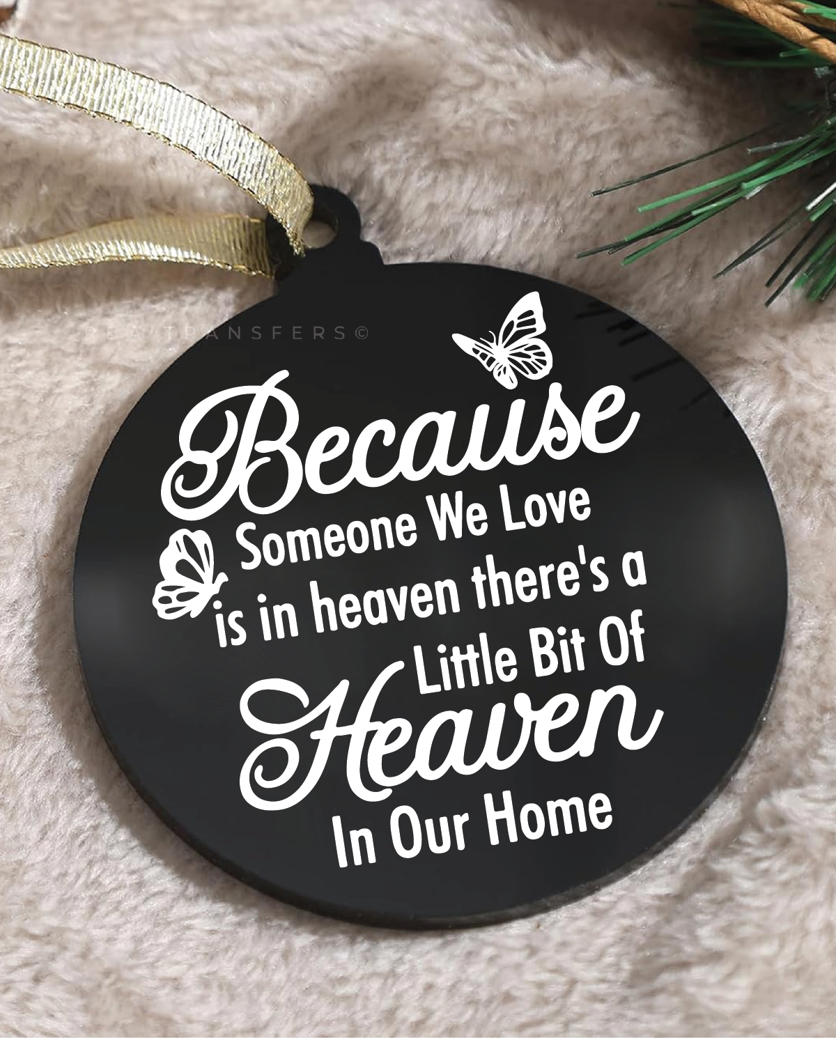 Butterfly Because Someone We Love Is In Heaven Acrylic Ornament