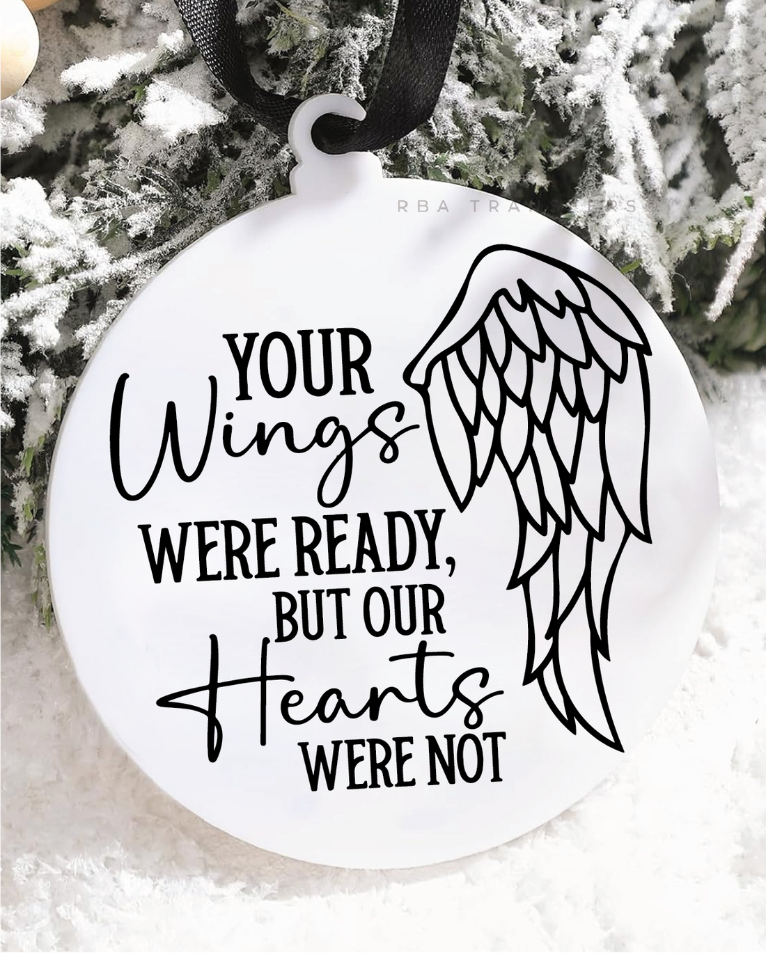 Your Wings Were Ready But Our Hearts Were Not Acrylic Ornament