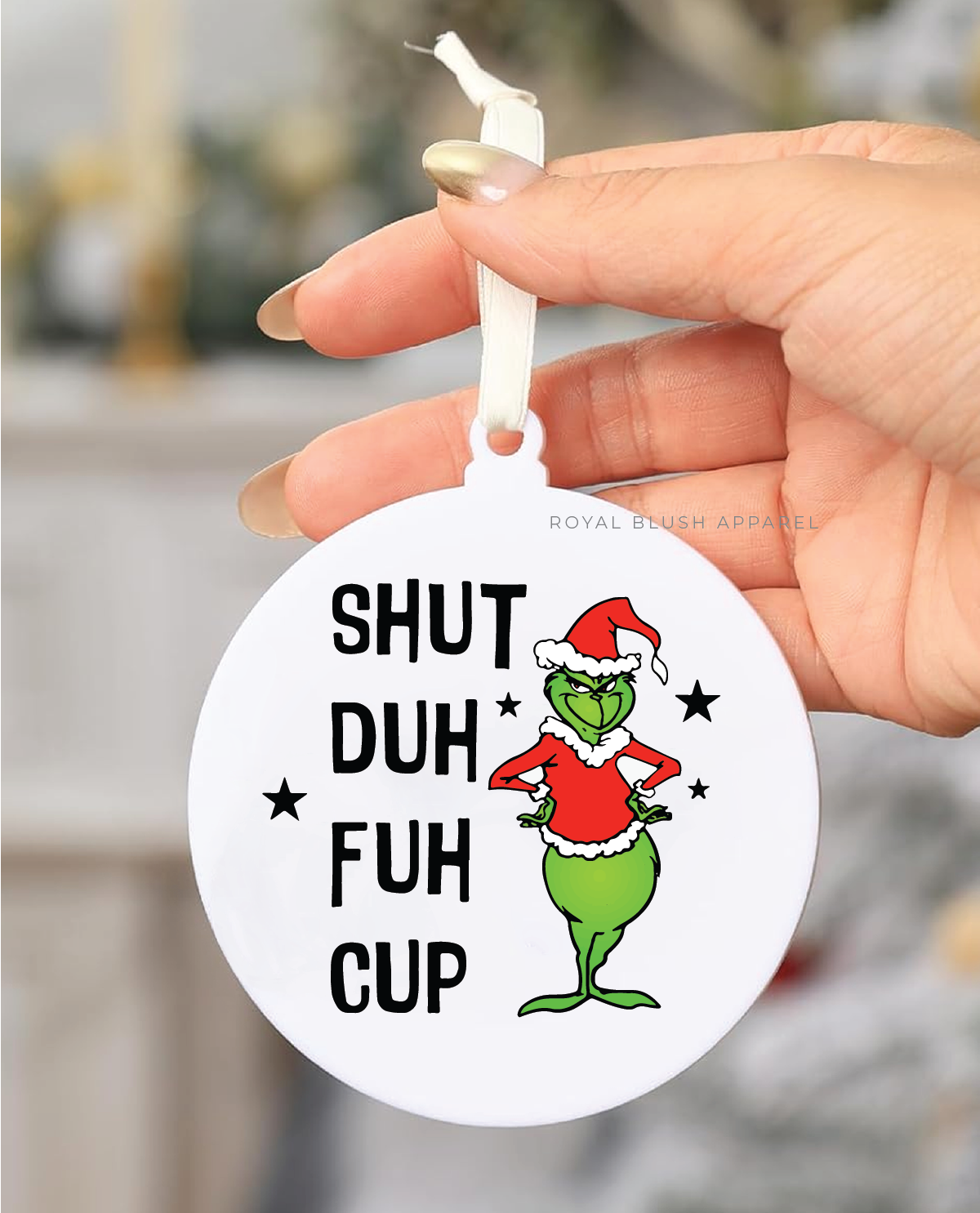 Shut Duh Fuh Up Grinch Acrylic Ornament