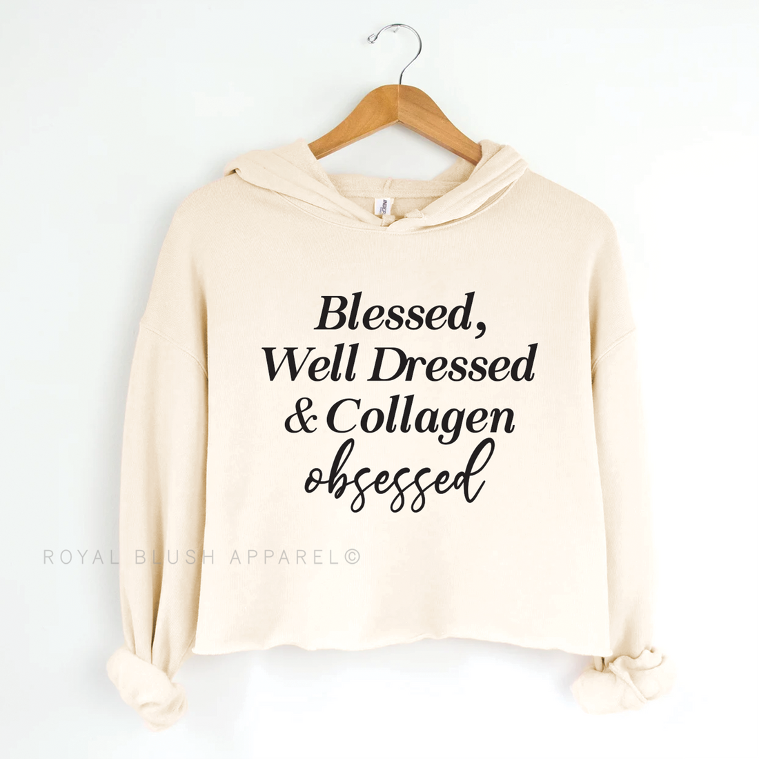 Blessed, Well Dressed &amp; Collagen Obsessed Independent Crop Hoodie