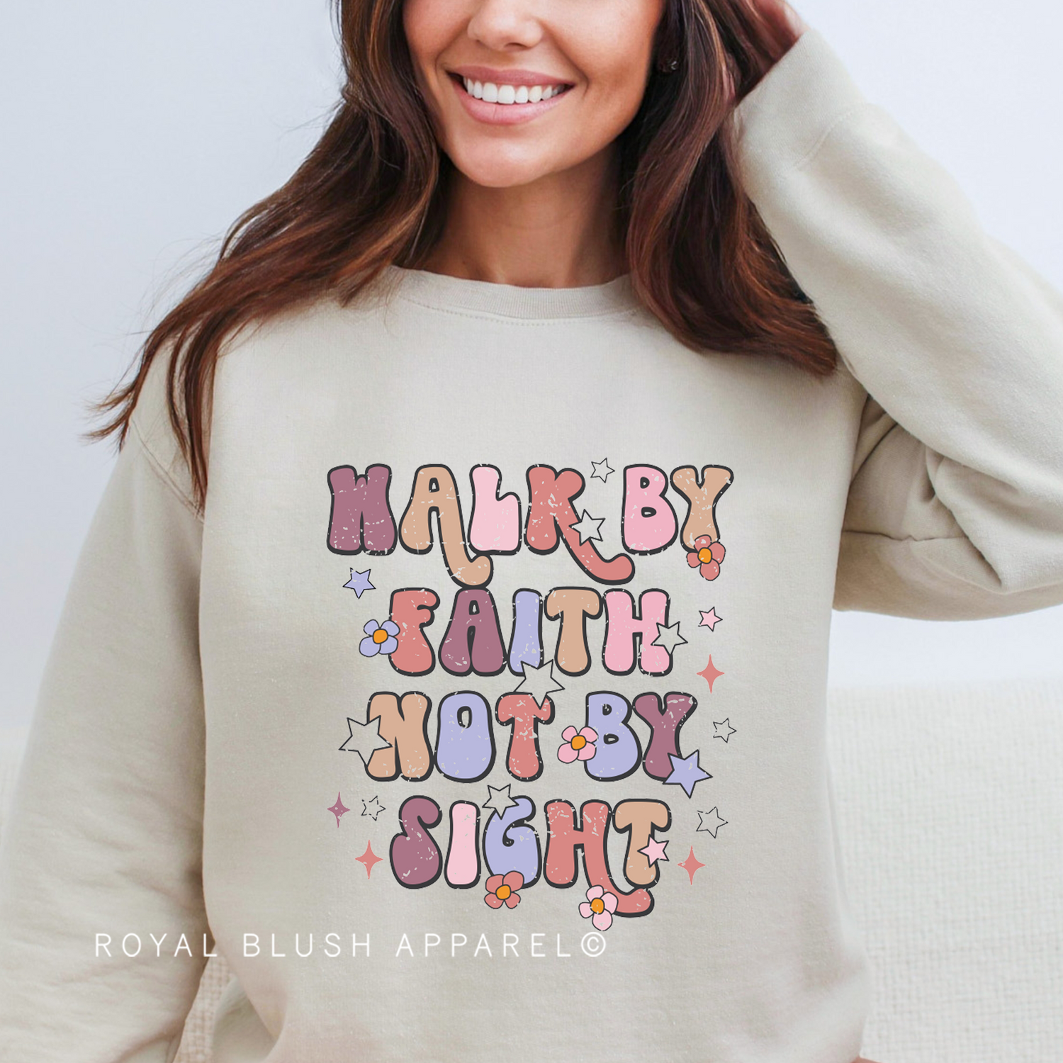 Walk By Faith Not By Sight Sweatshirt