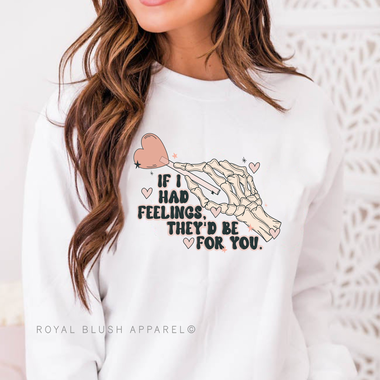 If I Had Feelings Sweatshirt